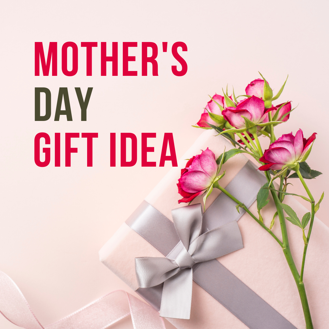 Mother's day Gift idea